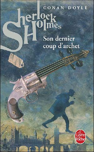 [Sherlock Holmes 08] • Son dernier coup d'archet